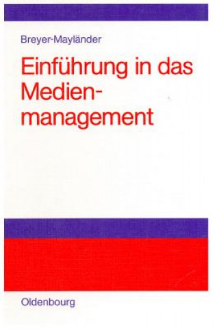 Einfuhrung in das Medienmanagement