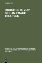 Dokumente Zur Berlin-Frage 1944-1966