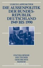 Aussenpolitik Der Bundesrepublik Deutschland 1949 Bis 1990