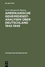 Amerikanische Geheimdienstanalysen UEber Deutschland 1942-1949