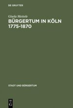 Burgertum in Koeln 1775-1870