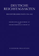Deutsche Reichstagsakten, Der Reichstag zu Regensburg 1567 und Der Reichskreistag zu Erfurt 1567