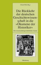 Die Ruckkehr der deutschen Geschichtswissenschaft in die OEkumene der Historiker