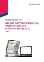 Jahrbuch Fur Wirtschaftsprufung, Interne Revision Und Unternehmensberatung 2011