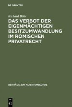Das Verbot Der Eigenmachtigen Besitzumwandlung Im Roemischen Privatrecht