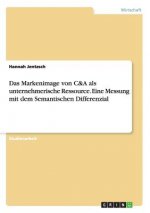 Das Markenimage von C&A als unternehmerische Ressource. Eine Messung mit dem Semantischen Differenzial