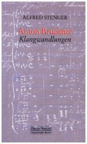 Anton Bruckner Klangwandlungen