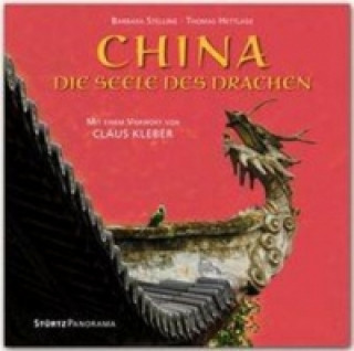 China - Die Seele des Drachen - Mit einem Vorwort von Claus Kleber