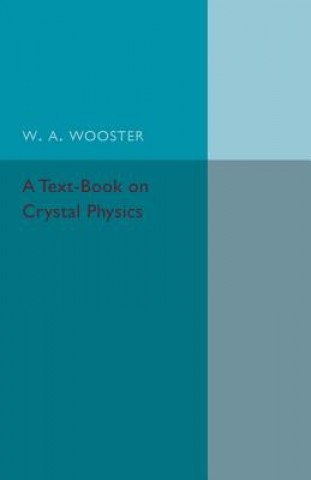 A Text-Book on Crystal Physics