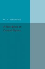 A Text-Book on Crystal Physics