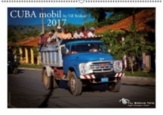 CUBA mobil 2017 by TILL BRUEHNE FOTO (Wandkalender 2017 DIN A2 quer)