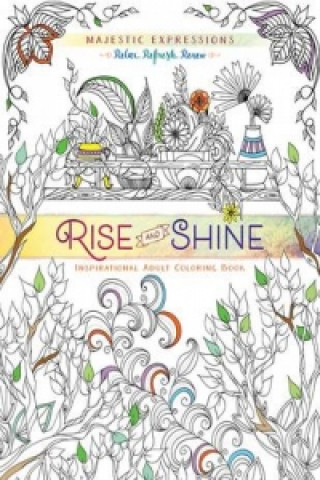 Adult Coloring Book: Majestic Expressions: Rise and Shine