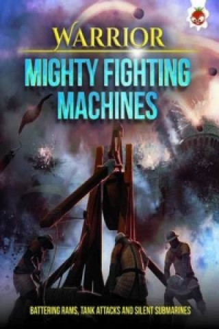 Warrior: Mighty Fighting Machines