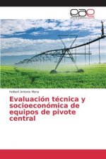 Evaluacion tecnica y socioeconomica de equipos de pivote central