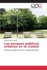 parques publicos urbanos en la ciudad