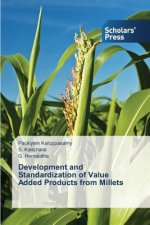 Development and Standardization of Value Added Products from Millets