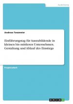 Einführungstag für Auszubildende in kleinen bis mittleren Unternehmen. Gestaltung und Ablauf des Einstiegs