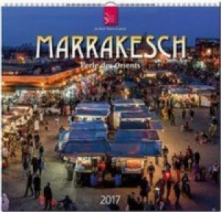 Marrakesch - Perle des Orients 2017