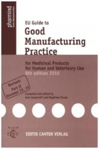 EU Guide to Good Manufacturing Practice for Medicinal Products for Human and Veterinary Use