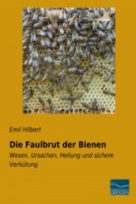 Die Faulbrut der Bienen