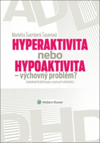 Hyperaktivita nebo hypoaktivita