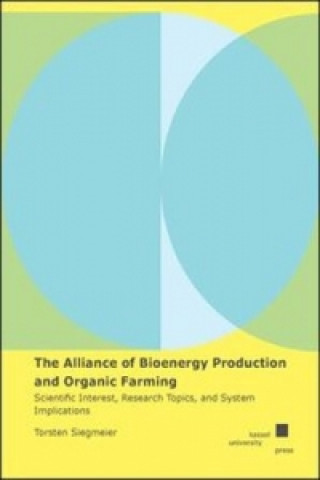 The Alliance of Bioenergy Production and Organic Farming