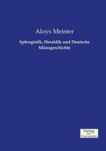 Sphragistik, Heraldik und Deutsche Munzgeschichte