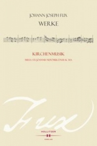 Kirchenmusik, Missa S. Joannis Nepomucensis K 34a