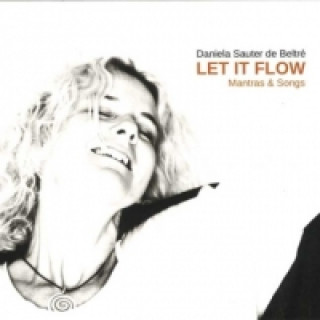 Let it Flow - Mantras & Songs, 1 Audio-CD