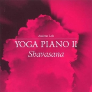 Yoga Piano. Vol.2, 1 Audio-CD