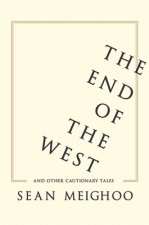 End of the West and Other Cautionary Tales