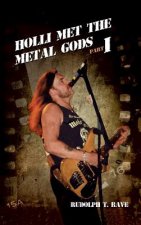 Holli Met the Metal Gods Part I