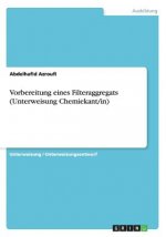 Vorbereitung eines Filteraggregats (Unterweisung Chemiekant/in)