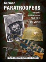 German Paratroopers Uniforms and Equipment 1936 - 1945