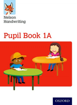 Nelson Handwriting: Year 1/Primary 2: Pupil Book 1A