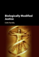 Biologically Modified Justice