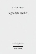 Begnadete Freiheit