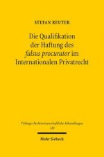 Die Qualifikation der Haftung des falsus procurator im Internationalen Privatrecht