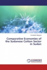 Comparative Economies of the Sudanese Cotton Sector in Sudan