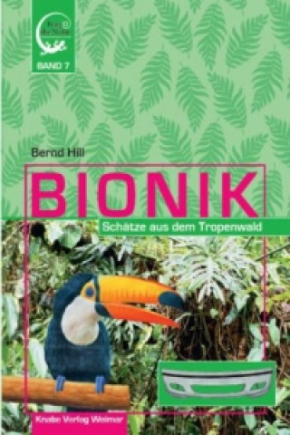 Bionik - Schätze aus dem Tropenwald