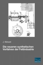 Die neueren synthetischen Verfahren der Fettindustrie