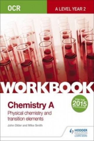 OCR A-Level Year 2 Chemistry A Workbook: Physical chemistry and transition elements