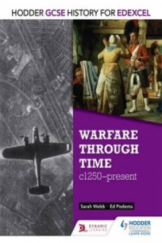 Hodder GCSE History for Edexcel: Warfare through time, c1250-present
