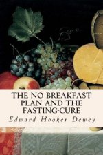 No Breakfast Plan and the Fasting-Cure