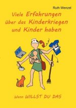Viele Erfahrungen uber das Kinderkriegen und Kinder haben