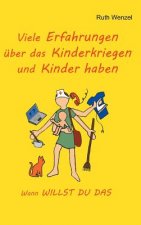Viele Erfahrungen uber das Kinderkriegen und Kinder haben