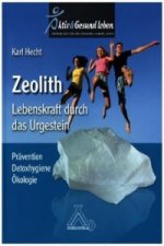 Zeolith - Lebenskraft durch das Urgestein