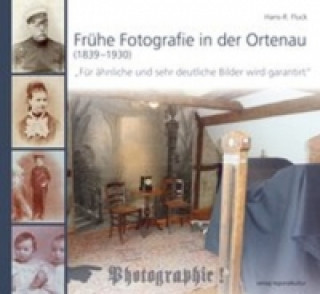 Frühe Fotografie in der Ortenau (1839-1930)