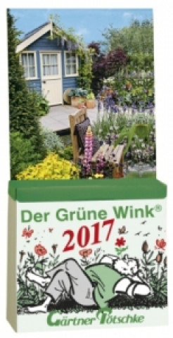 Der Grüne Wink, Gärtner Pötschke Abreißkalender 2017