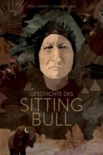 Die Geschichte des Sitting Bull